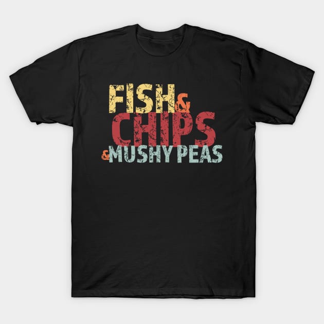 Fish And Chips Mushy Peas T-Shirt by LovableDuck